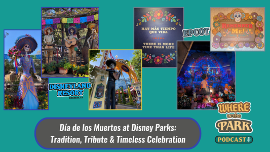Día de los Muertos at Disney Parks: Tradition, Tribute & Timeless Celebration