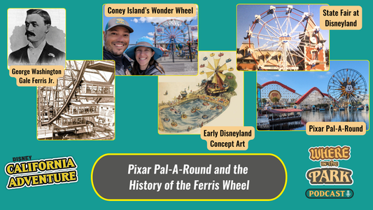 Pixar Pal-A-Round and the History of the Ferris Wheel
