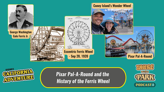 Pixar Pal-A-Round and the History of the Ferris Wheel